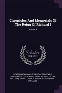 Chronicles And Memorials Of The Reign Of Richard I; Volume 1