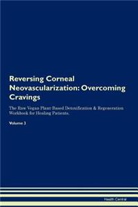 Reversing Corneal Neovascularization