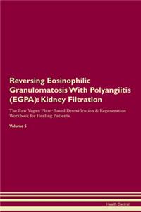 Reversing Eosinophilic Granulomatosis With Polyangiitis (EGPA)