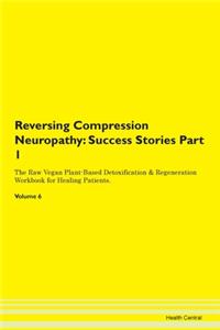 Reversing Compression Neuropathy: Succes