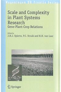 Scale and Complexity in Plant Systems Research: Gene-Plant-Crop Relations