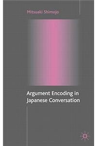 Argument Encoding in Japanese Conversation