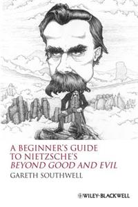 Beginner's Guide to Nietzsche's Beyond Good and Evil