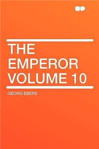 The Emperor Volume 10
