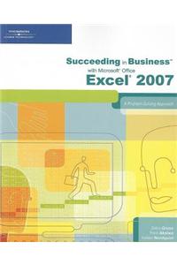 Succeeding in Business with Microsoft Office Excel 2007