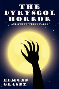 Dyrysgol Horror and Other Weird Tales