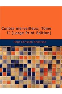 Contes Merveilleux; Tome II