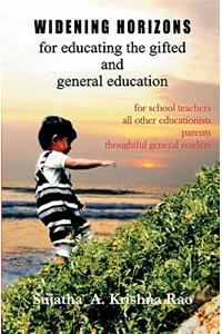 Widening Horizons for Educating the Gifted and General Education