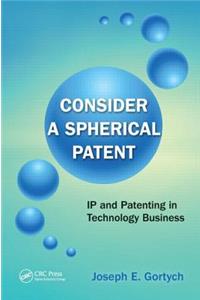 Consider a Spherical Patent