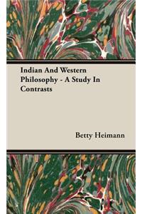 Indian And Western Philosophy - A Study In Contrasts