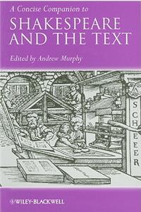 Concise Companion to Shakespeare and the Text