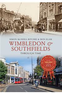 Wimbledon & Southfields Through Time