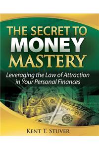 Secret to Money Mastery: Leveraging the Law of Attraction in Your Personal Finances