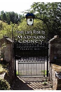 From Lark Rise to Madison County