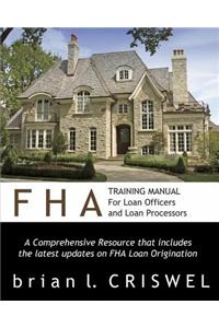 FHA Training Manual for Loan Officers and Loan Processors