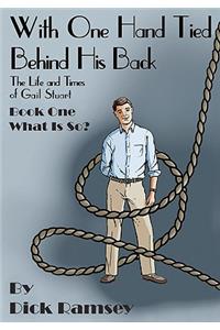 With One Hand Tied Behind His Back