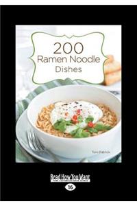 200 Ramen Noodle Dishes (Large Print 16pt)