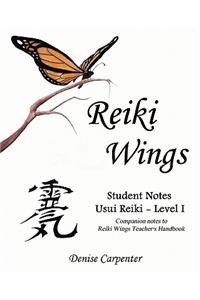 Reiki Wings, Student Notes Usui Reiki - Level I