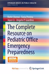 The Complete Resource on Pediatric Office Emergency Preparedness