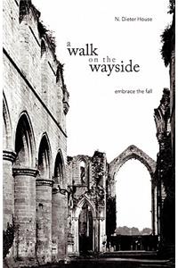 Walk on the Wayside