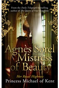 Agnès Sorel: Mistress of Beauty