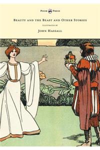 Beauty and the Beast and Other Stories - Illustrated by John Hassall