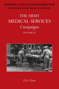 Army Medical Services Campaigns Vol IV