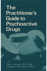 Practitioner's Guide to Psychoactive Drugs