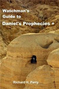 Watchman's Guide to Daniel's Prophecies +