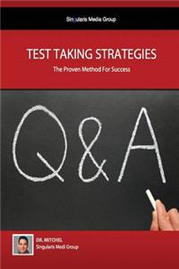 Test Taking Strategies - The Proven Methods For Success