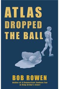 Atlas Dropped the Ball