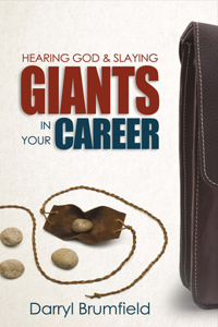 Hearing God & Slaying Giants in Your Career