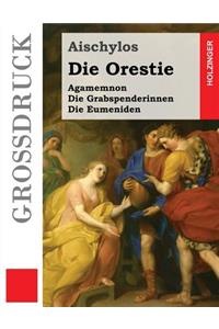 Die Orestie (Großdruck)