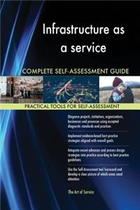 Infrastructure as a service Complete Self-Assessment Guide