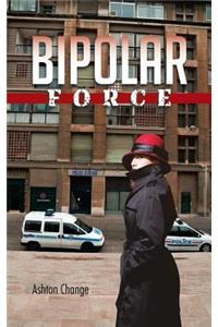 Bipolar Force