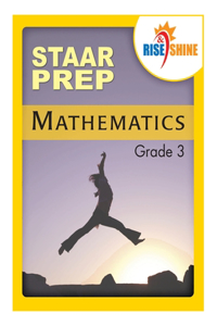 Rise & Shine STAAR Prep Mathematics Grade 3