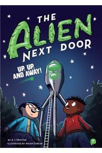 The Alien Next Door 7: Up, Up, and Away!