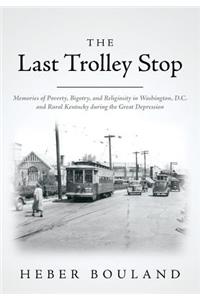 The Last Trolley Stop