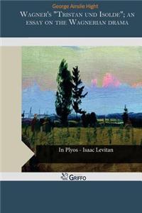 Wagner's Tristan Und Isolde