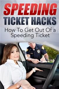 Speeding Ticket Hacks