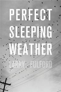 Perfect Sleeping Weather