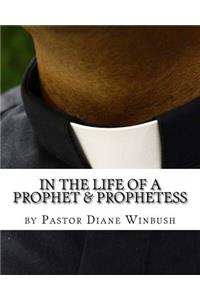 In the life of a Prophet & Prophetess