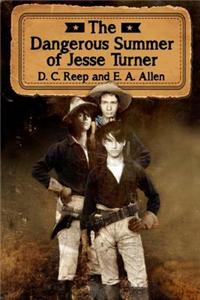 Dangerous Summer of Jesse Turner