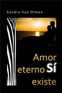 Amor Eterno SI Existe