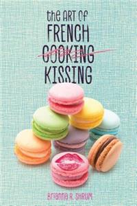 Art of French Kissing
