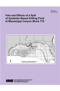 Fate and Effects of a Spill of Synthetic-Based Drilling Fluid at Mississippi Canyon Block 778