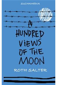 A Hundred Views of the Moon