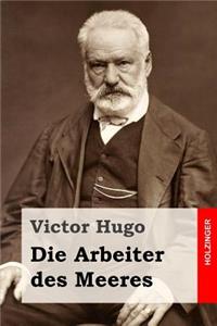 Die Arbeiter des Meeres