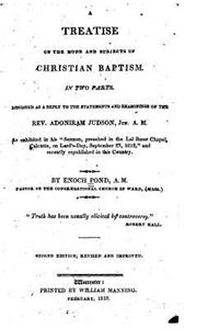 Treatise on the Mode and Subjects of Christian Baptism