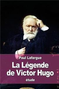 La Légende de Victor Hugo